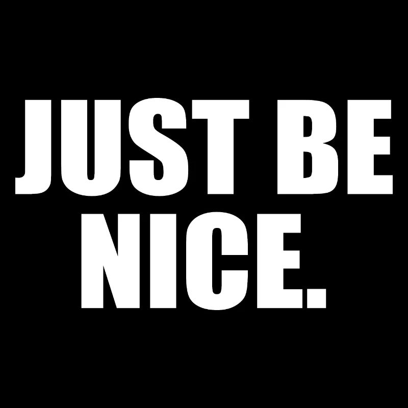 Just be nice