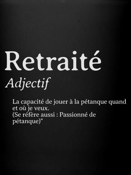 Retraité définition Adjectif pétanque