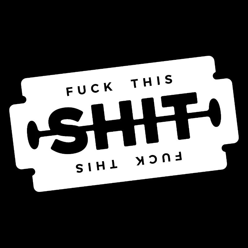 Scheiß auf diese Scheiße, Rasierklinge,