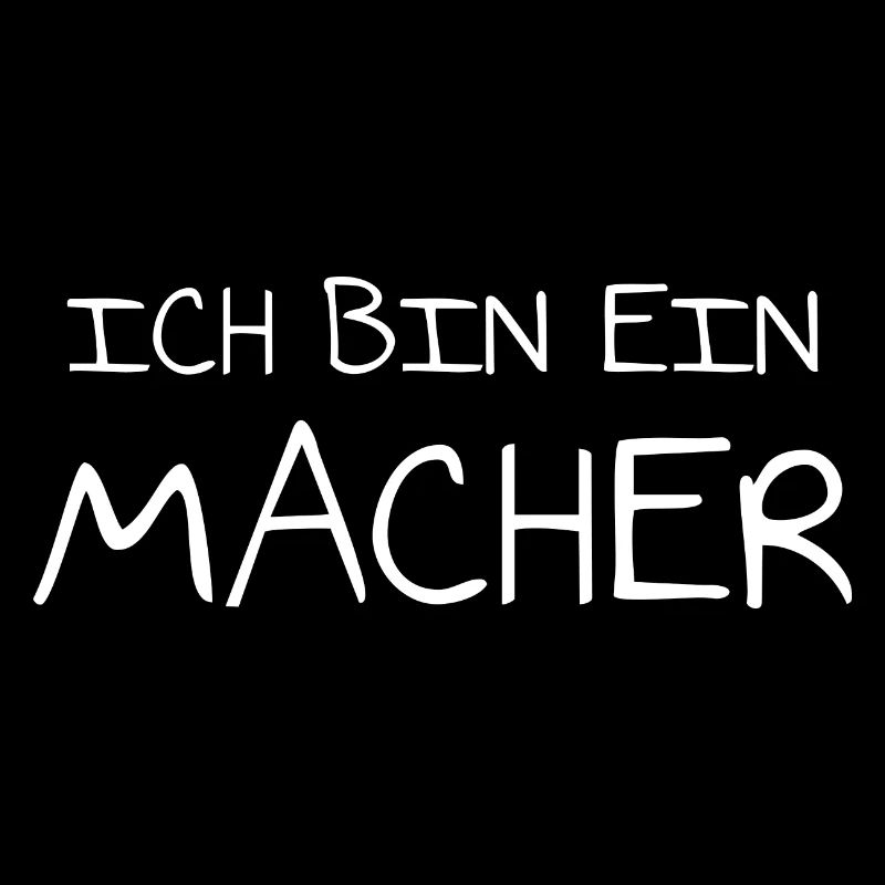 Ich bin ein Macher
