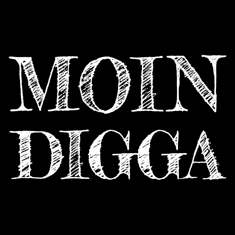 Moin Digga - weiße Edition