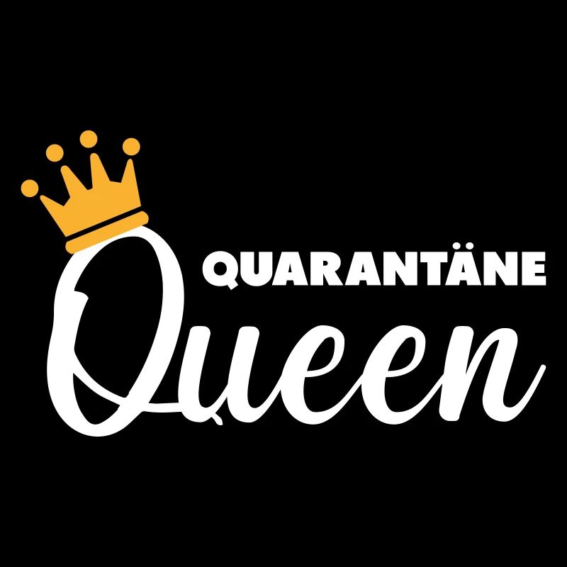 Quarantäne Queen