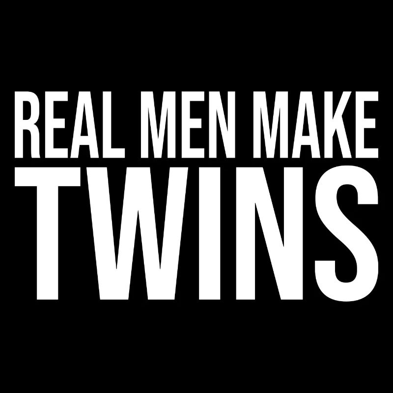 Real Men Make Twins