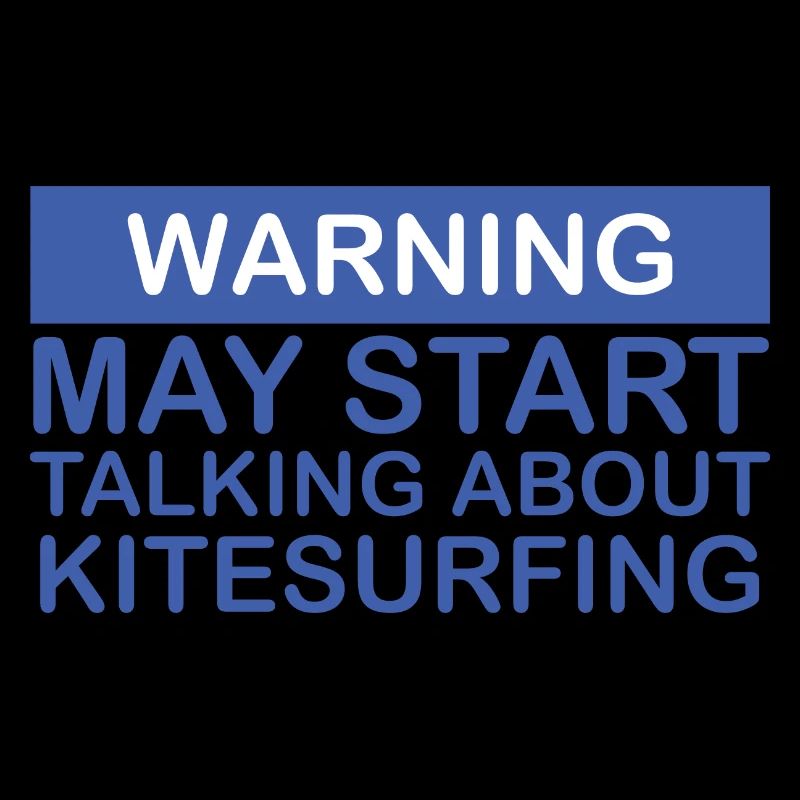 WARNING MAY START TALKING ABOUT KITESURFING