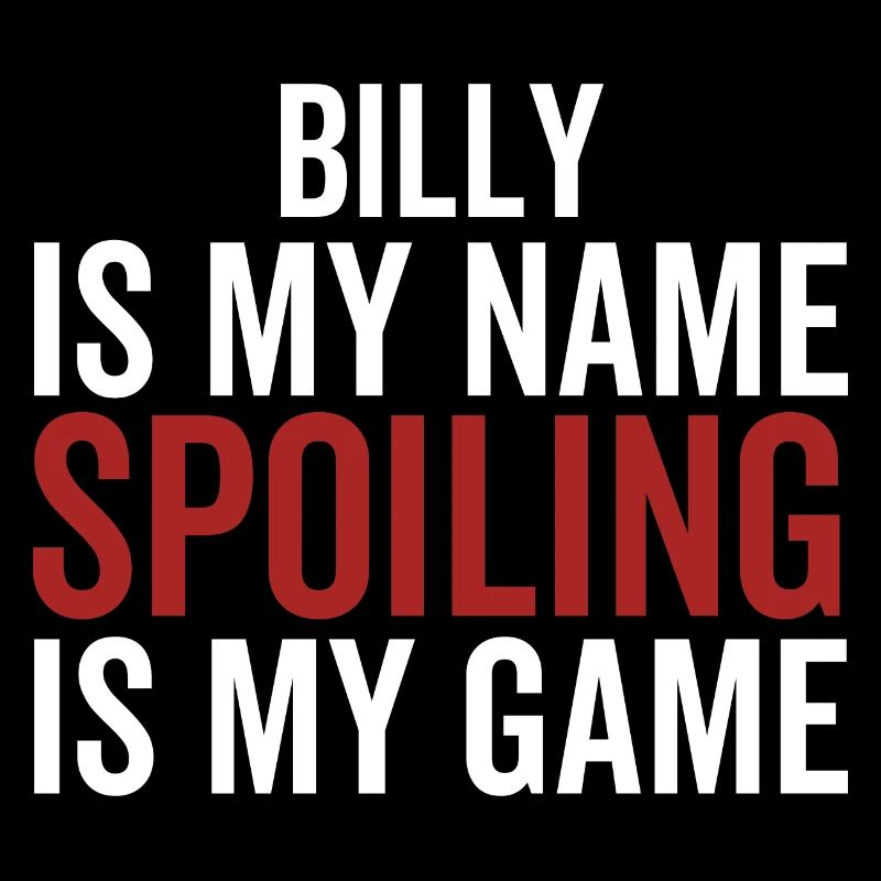 Billy est mon nom Spoiling est mon jeu
