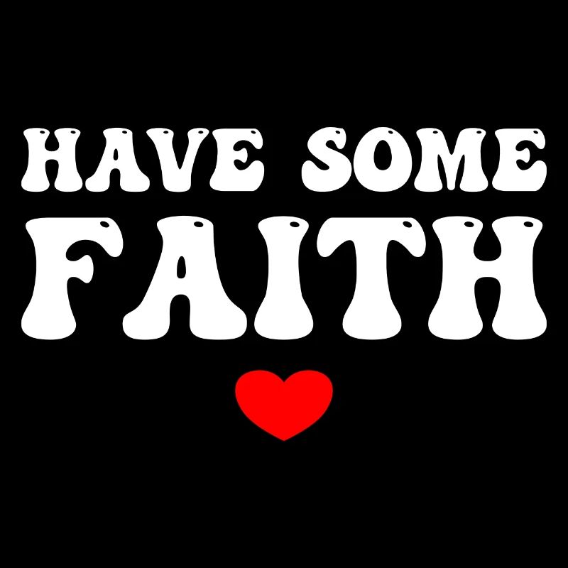 Have Some Faith