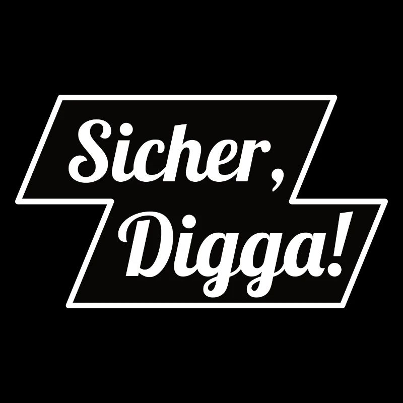 Sicher Digga
