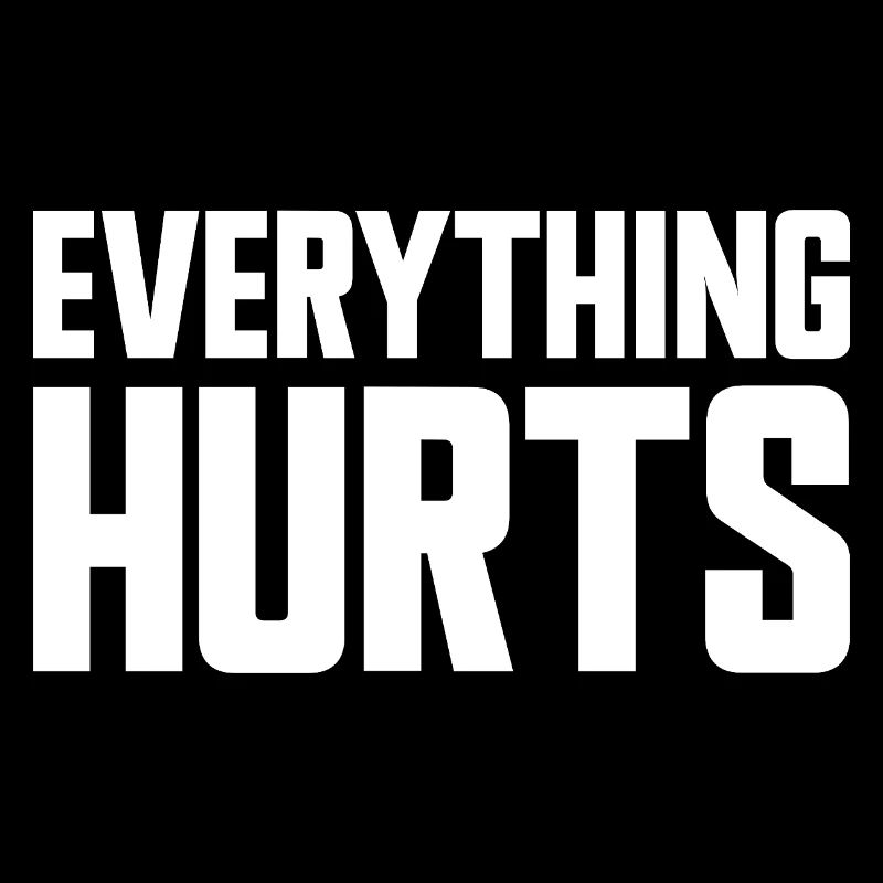 Everything Hurts Fun Gym Workouts All