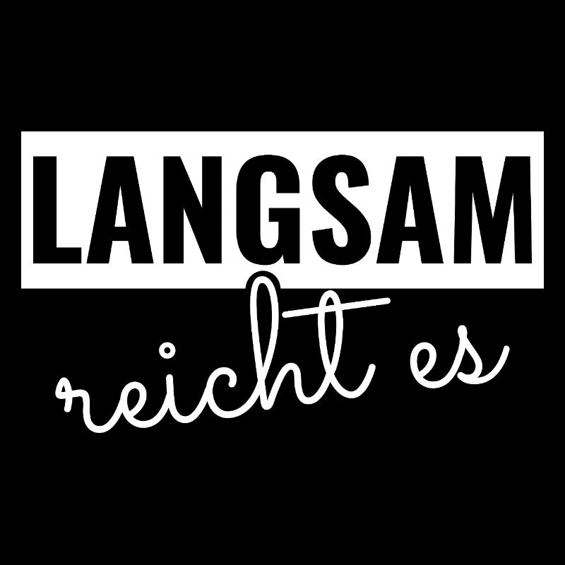 Langsam reicht es