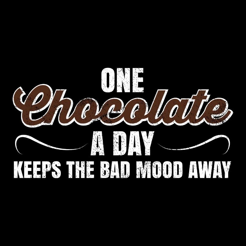 One Chocolate A Day Keeps Bad Mood Away Gift