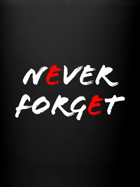 Never forget