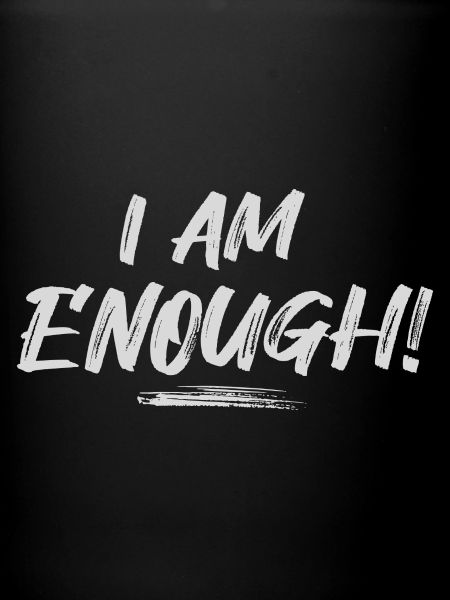 I'm good enough!