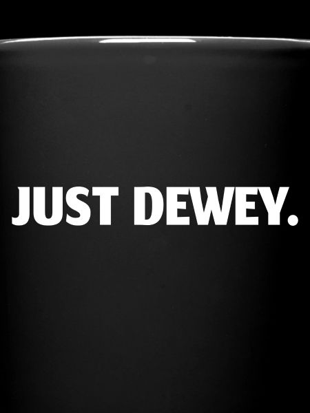 JUST DEWEY