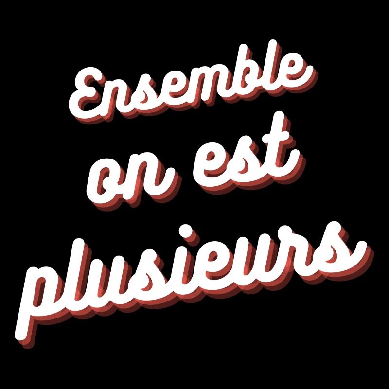 Ensemble on est plusieurs