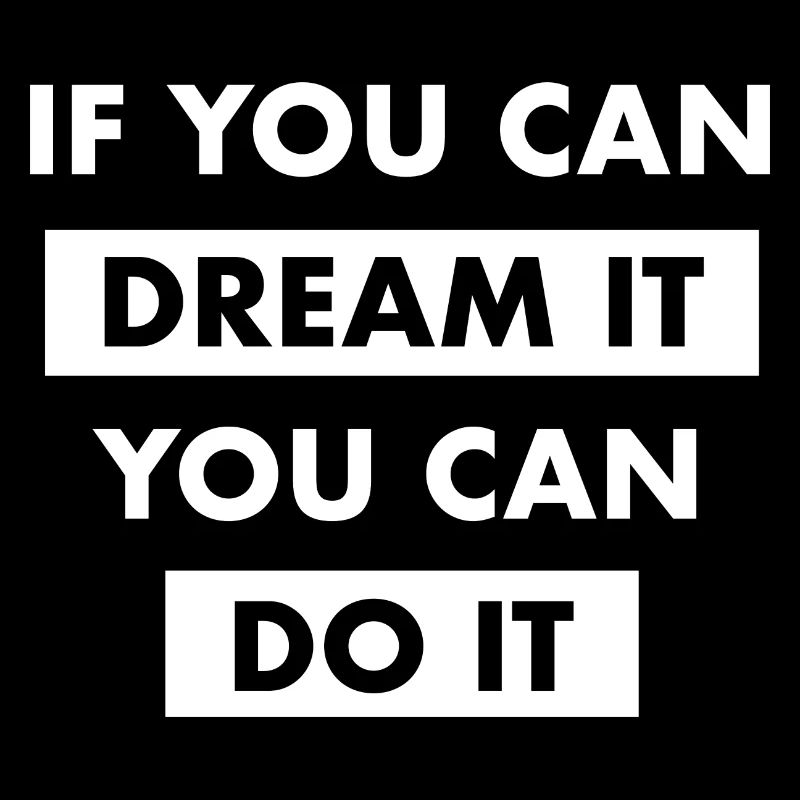 dream it do it Inspiration Succès Motivation Objectifs