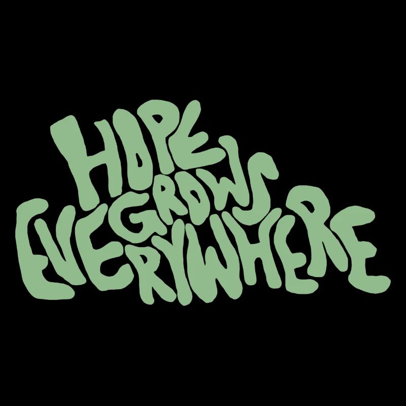 Hope Grows Everywhere