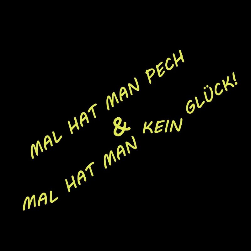 KEIN GLÜCK ODER PECH