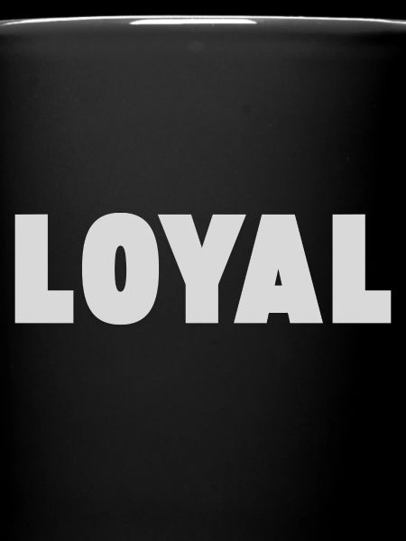 Loyal Loyalty