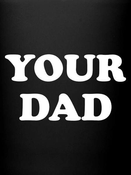 Your Dad