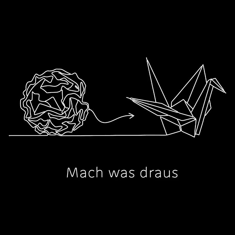 Mach was draus Origami Motivation