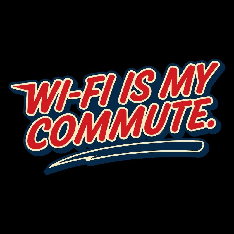 Wi-Fi Commute Home Work Humor Geek