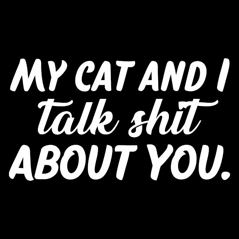 My Cat And I Talk About You Tee