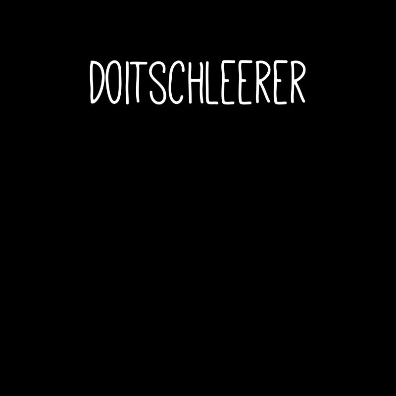 Doitschleerer - Deutschlehrer - Tschörman