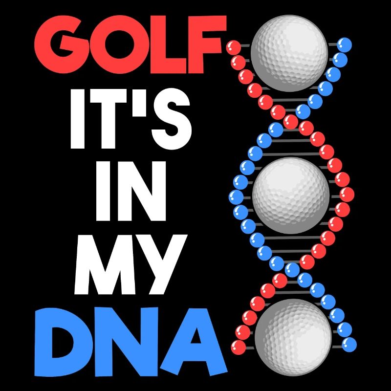 Golf It's in my DNA Golfspieler Golfer Golf