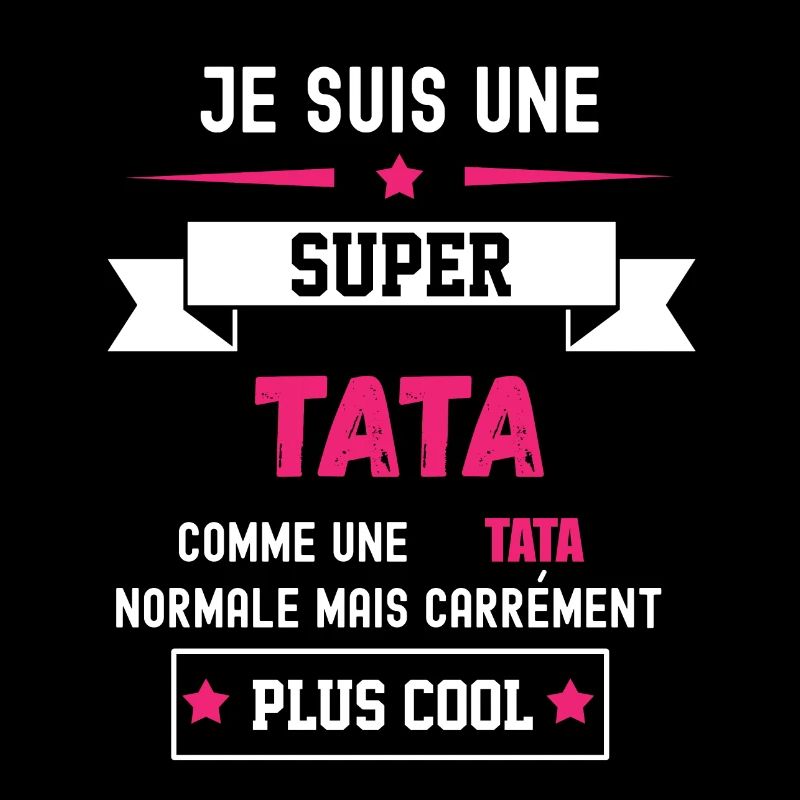 SUPER TATA COMME TATA NORMALE