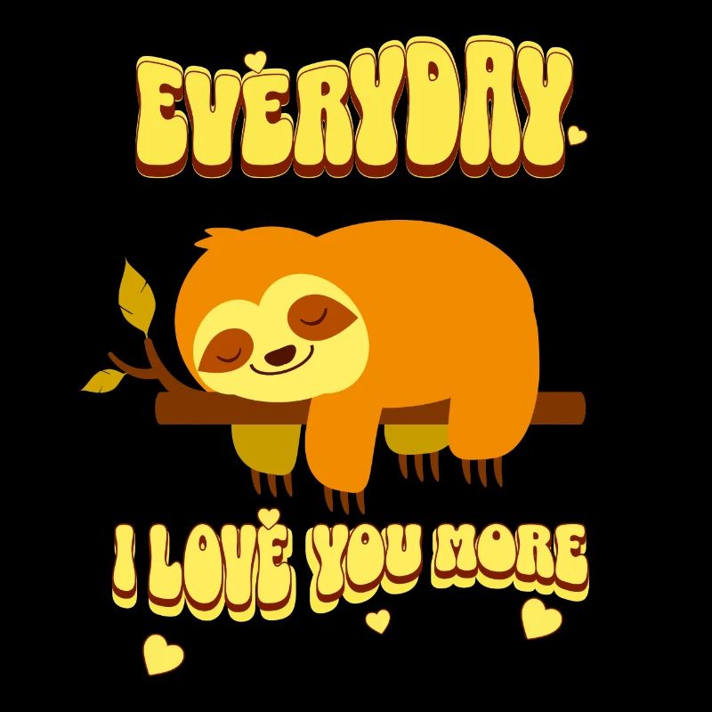 EVERYDAY I LOVE YOU MORE.