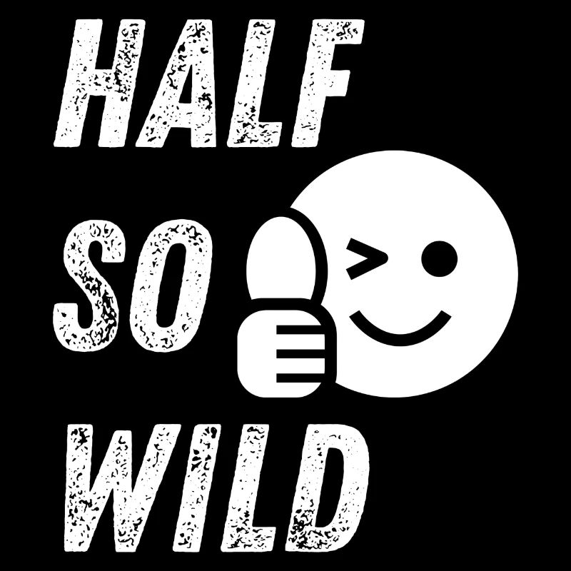 half so wild - halb so wild
