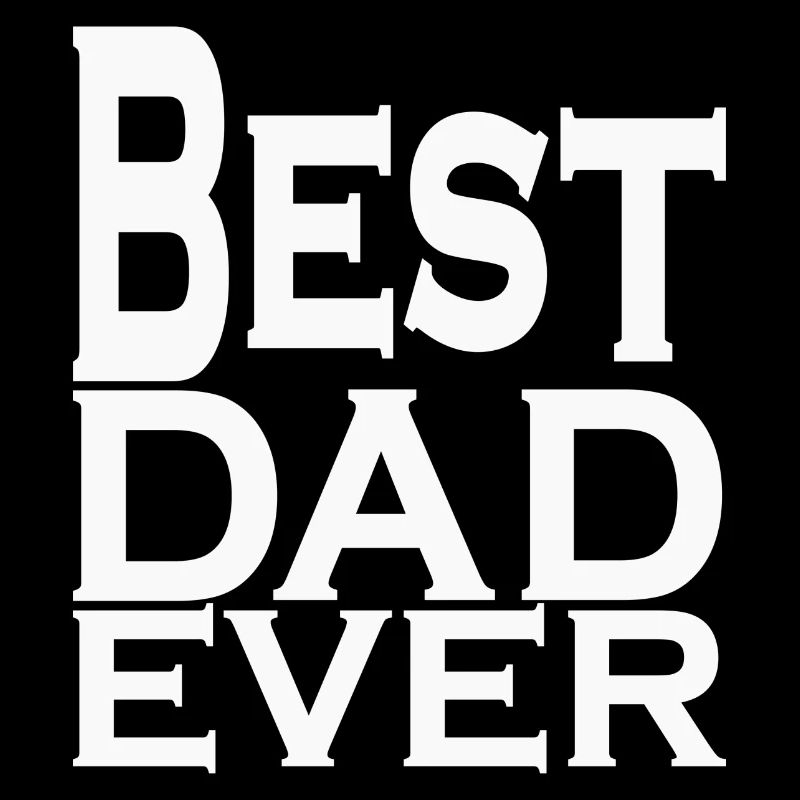 BEST DAD EVER