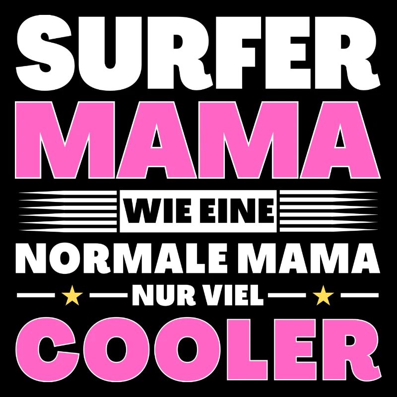 Surfer Mama wie eine normale nur viel cooler
