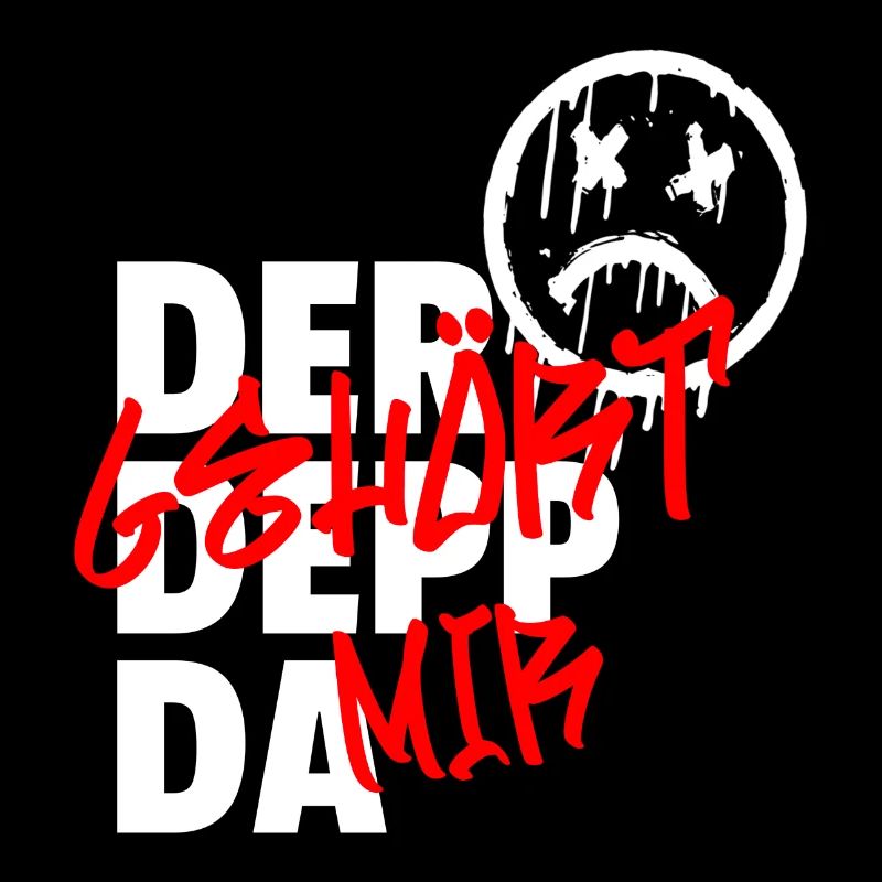 DER DEPP DA GEHÖRT MIR Spruch