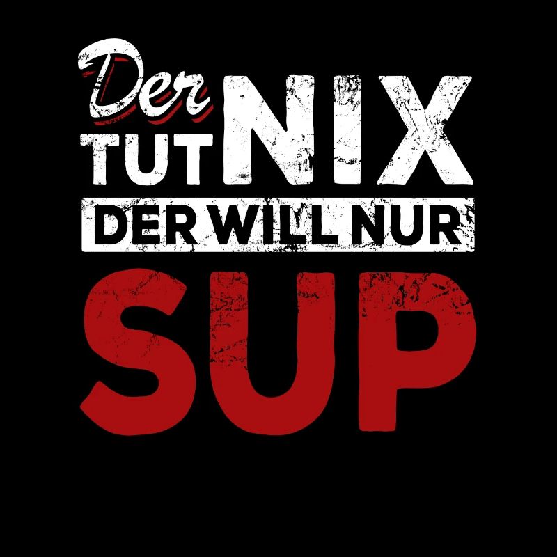 Der tut nix der will nur SUP - Spruch