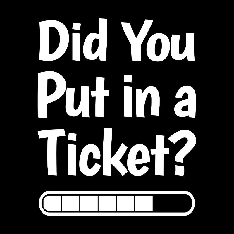 Did You Put in a Ticket? Funny IT Meme