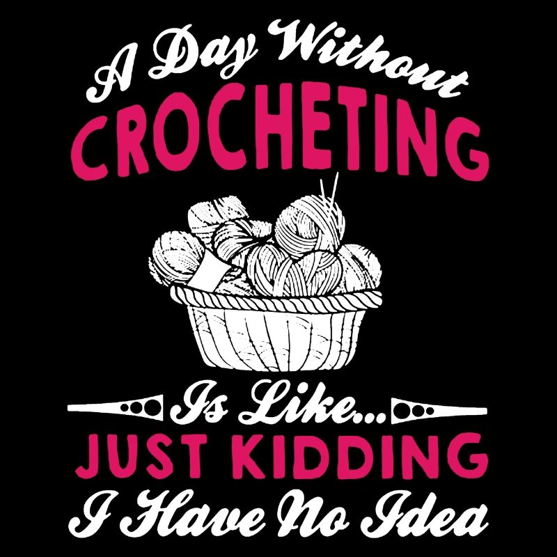 A Day Without Crocheting