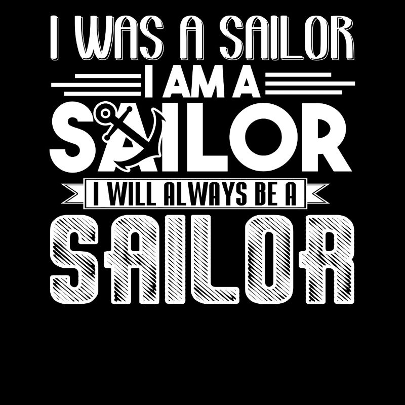 Sailor I Will Always Be A Sailor