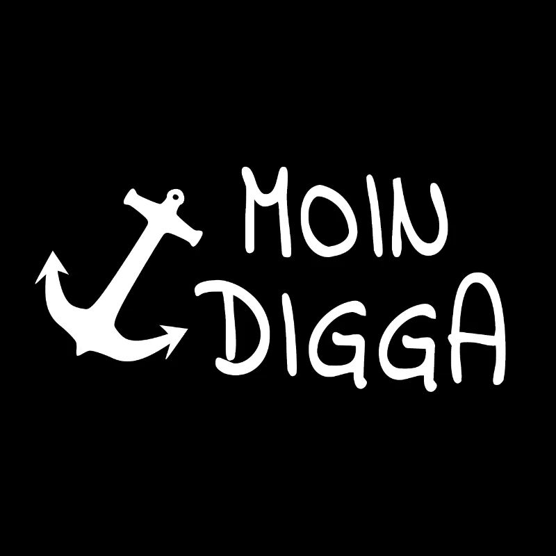 Moin Digga - Slogan for real Hanseatics