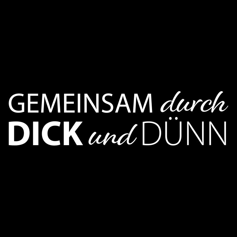 Durch dick und dünn