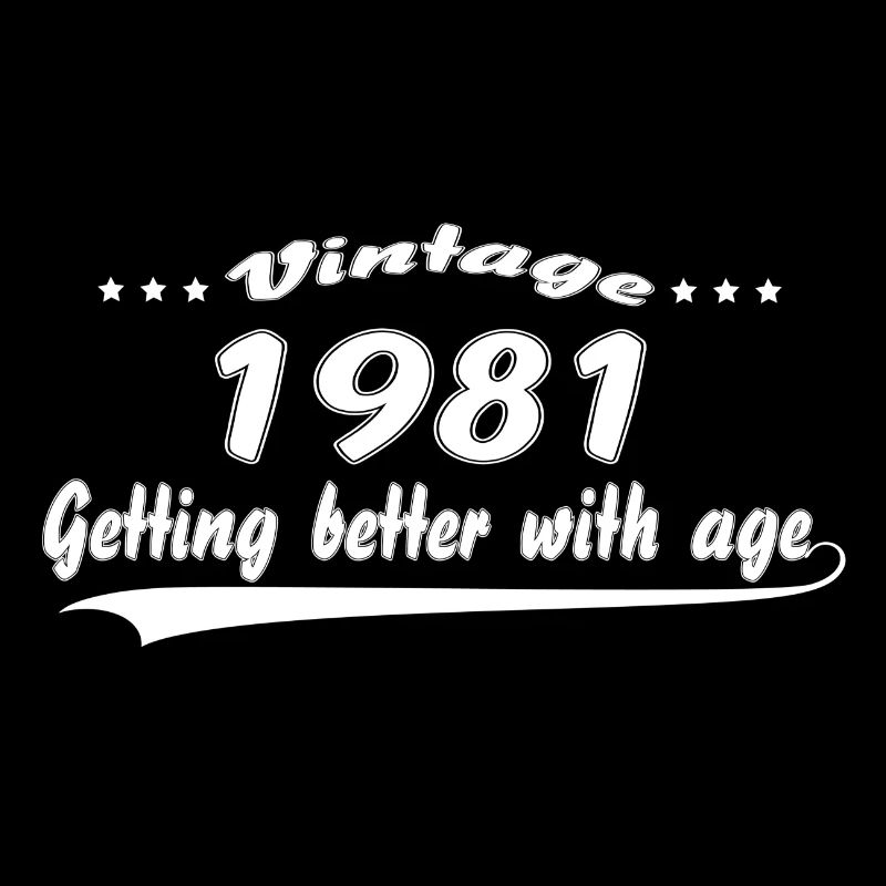 Vintage 1981 Getting Better With Age