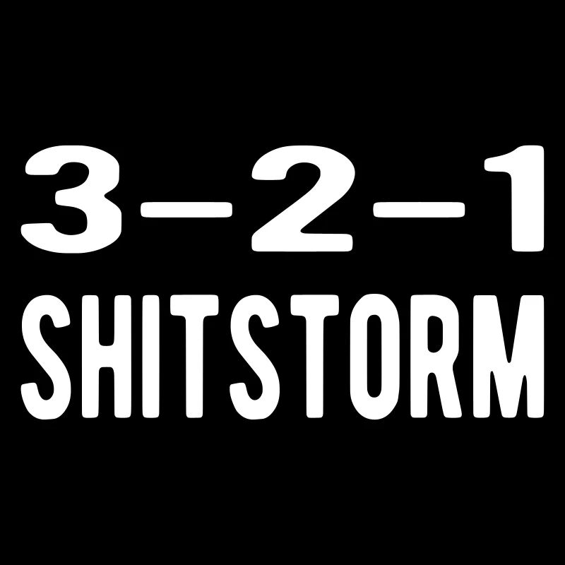 3 2 1 Shitstorm