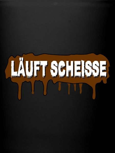 Läuft Scheiße