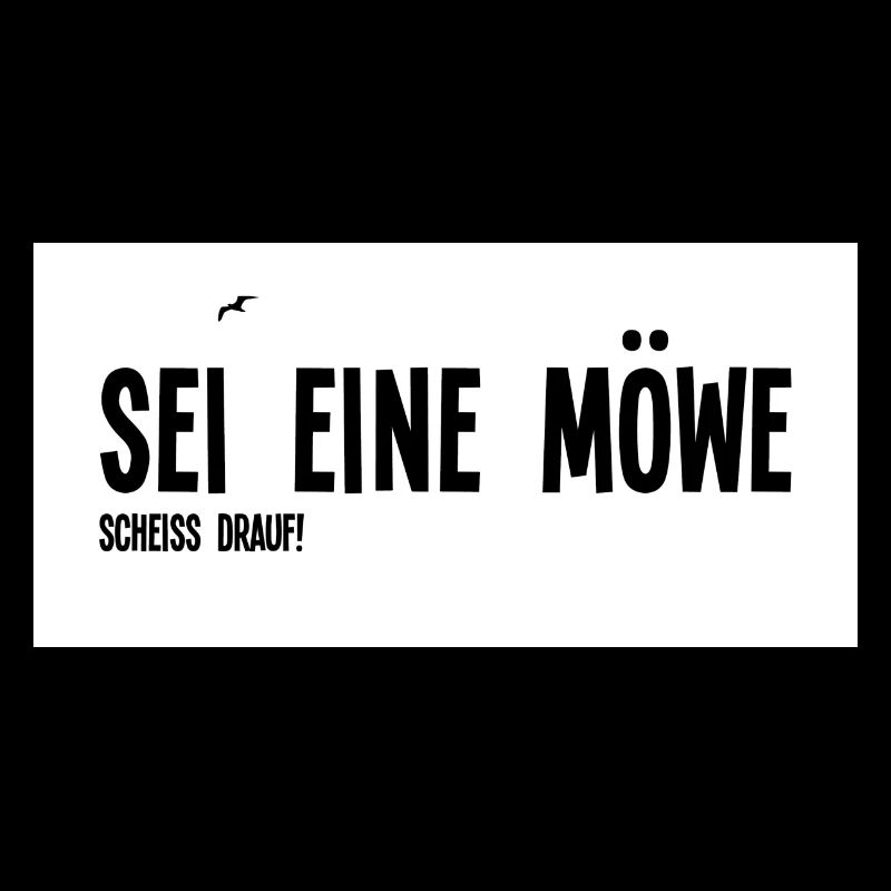 Sei eine Möwe. Scheiss drauf