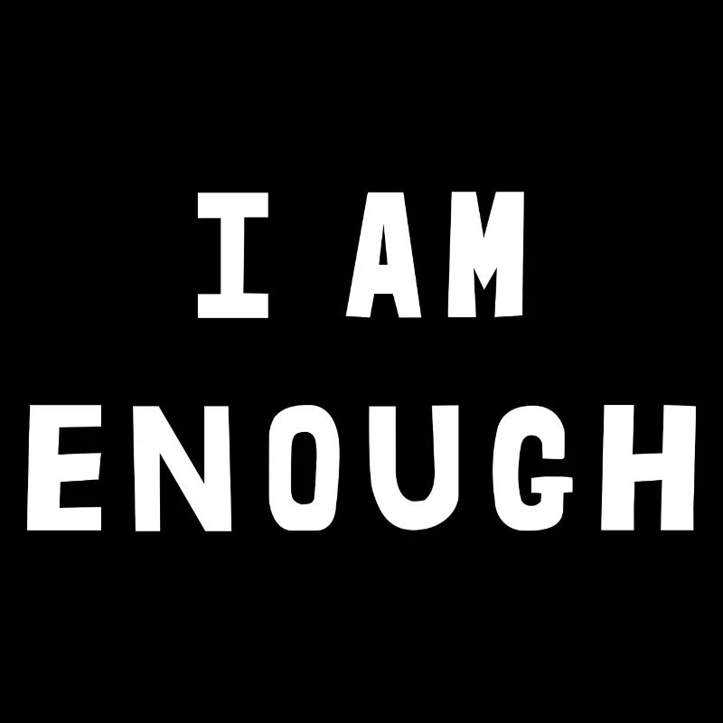I Am Enough