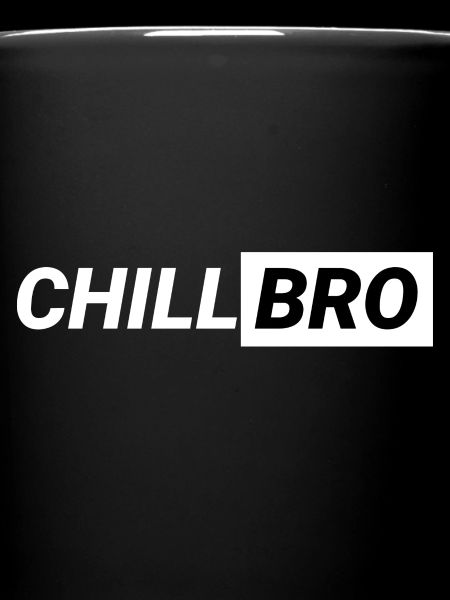 Chill Bro