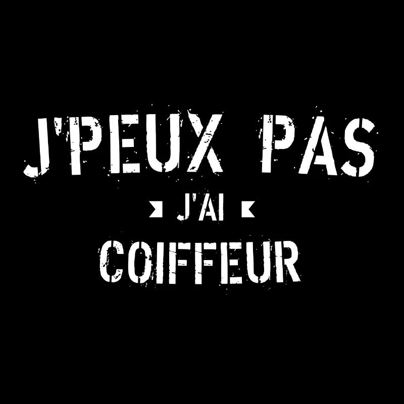 J peux pas j ai coiffeur