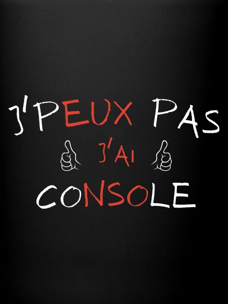 J'peux pas j'ai console