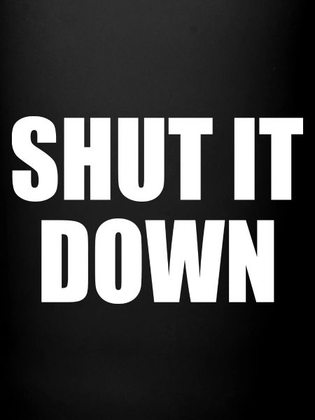 shut it down