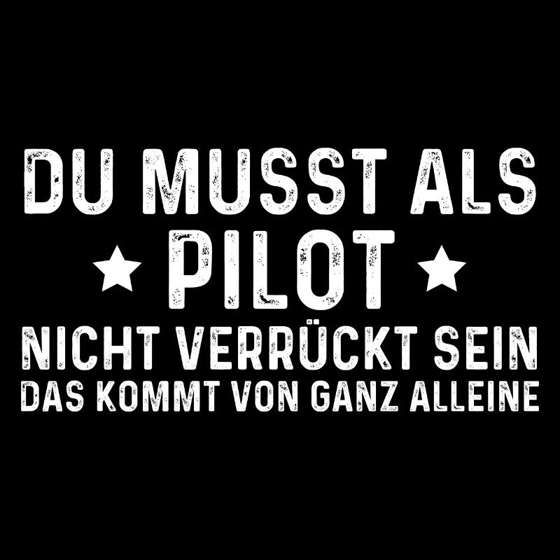 You don't have to be crazy as a pilot